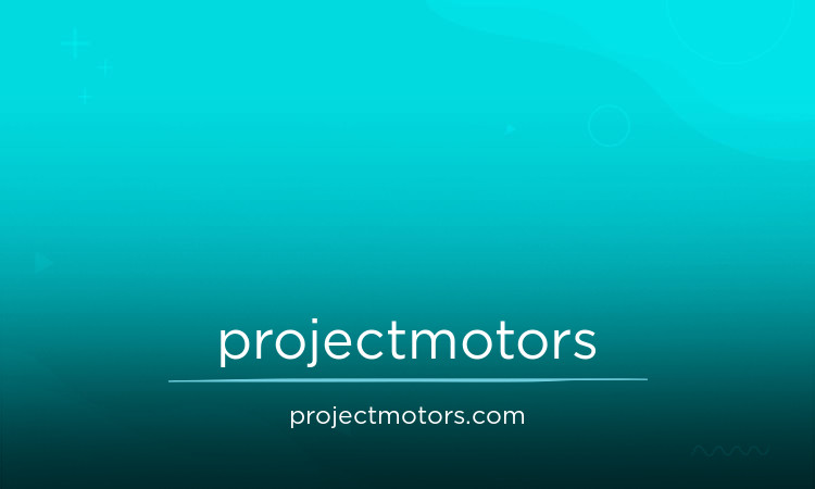 ProjectMotors.com - buying Best premium names