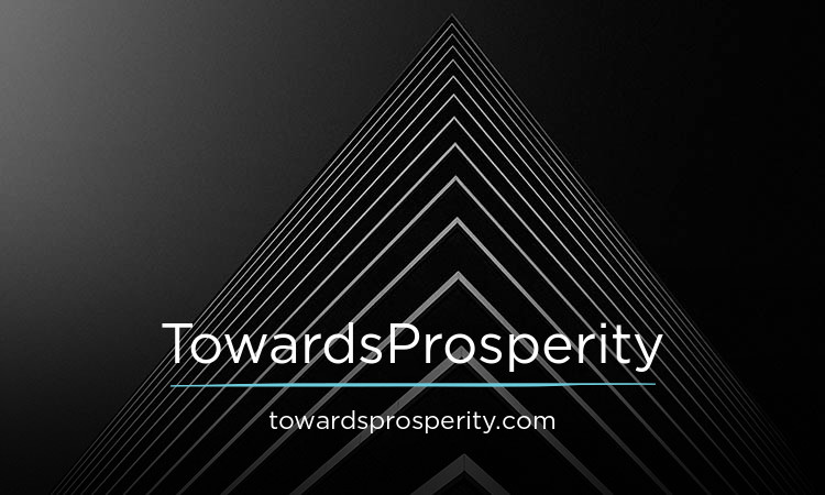 TowardsProsperity.com - Best premium domain names for sale