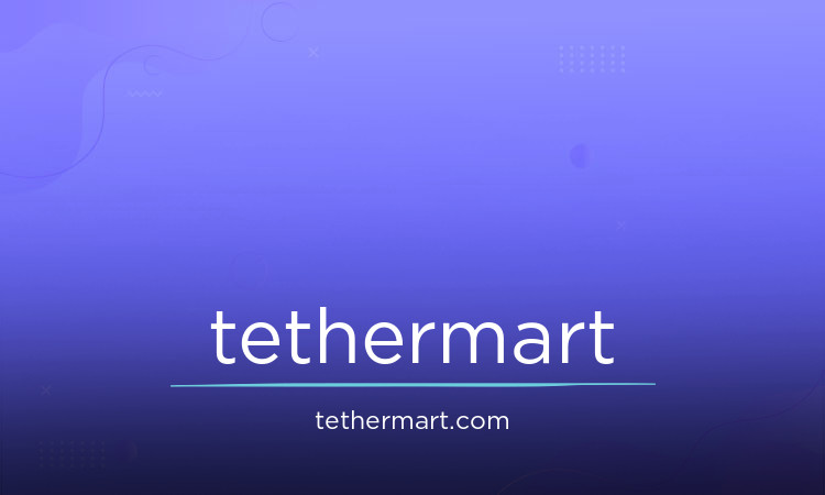 TetherMart.com - buy Best premium domains