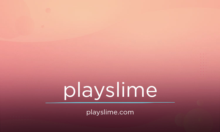 PlaySlime.com - Great premium domain names
