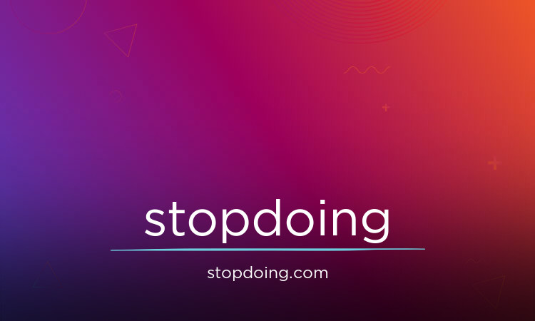 StopDoing.com - New premium domain names for sale